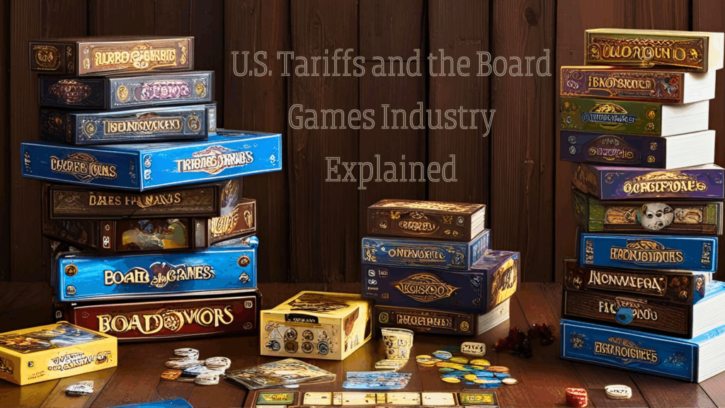 U.S. tariffs and board games